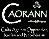 CAORANN - Celts Against Oppression, Racism, and Neo-Nazism - bandia.net/caorann