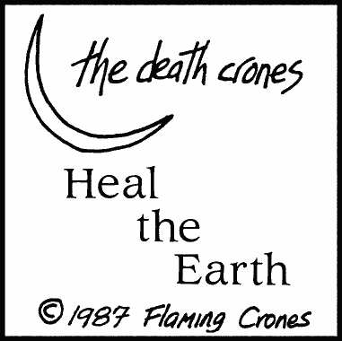 the death crones Heal the Earth copyright 1987, 1998 flaming crones